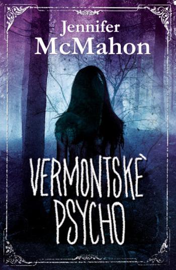 Vermontské psycho - Jennifer McMahon