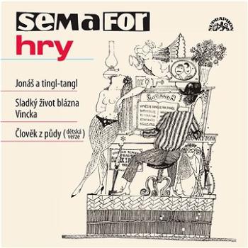 Semafor: Semafor: Hry Jonáš a tingl-tangl, Sladký život (SU5931-2)