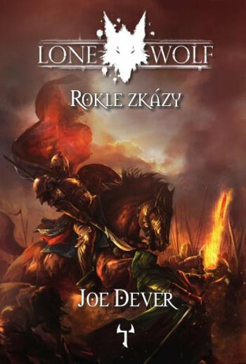 Lone Wolf: Rokle zkázy (gamebook) - Joe Dever