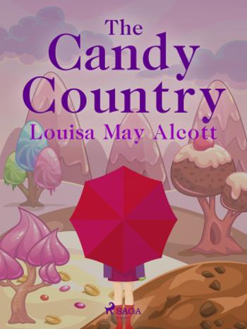 The Candy Country - Louisa May Alcottová - e-kniha