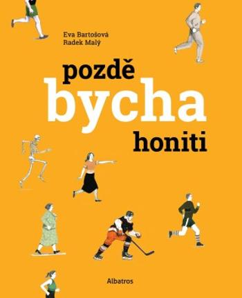 Pozdě bycha honiti - Radek Malý, Eva Bartošová - e-kniha