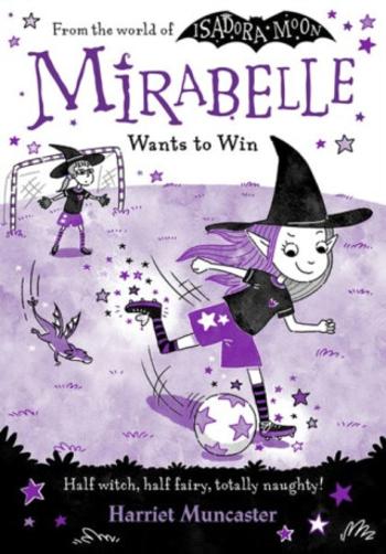 Mirabelle Wants to Win - Harriet Muncaster