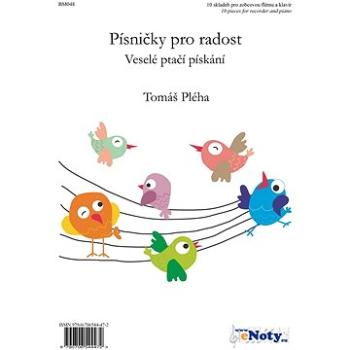 Písničky pro radost - Tomáš Pléha - 10 veselých skladeb pro zobcovou flétnu a klavír (BM048)