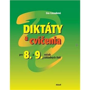 Diktáty a cvičenia pre 8. a 9. ročník základných škôl (978-80-8172-009-3)