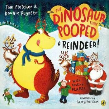 The Dinosaur that Pooped a Reindeer! - Tom Fletcher