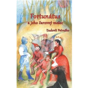 Fortunátus a jeho čarovný mešec  (978-80-89435-42-5)