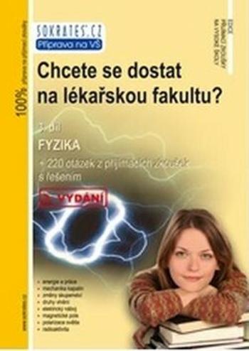 Chcete se dostat na lékařskou fakultu? - Fyzika (3.díl) - Müller Lukáš