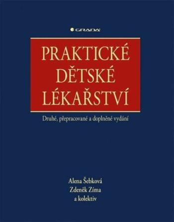 Praktické dětské lékařství - Alena Šebková, Zdeněk Zíma