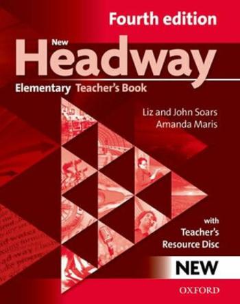 New Headway Elementary Teacher´s Book with Teacher´s Resource Disc (4th) - John Soars, Liz Soars