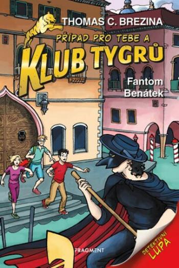 Klub Tygrů Fantom Benátek - Thomas C. Brezina