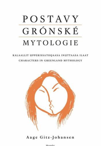 Postavy grónské mytologie - Aage Gitz-Johansen