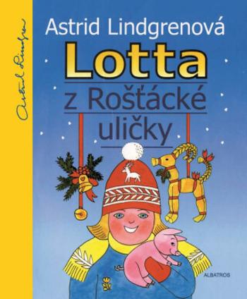 Lotta z Rošťácké uličky - Astrid Lindgrenová