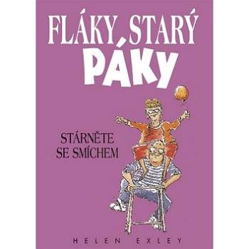 Fláky starý páky: Stárněte se smíchem (978-80-7391-242-0)