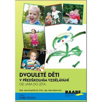 Dvouleté děti v předškolním vzdělávání II: Od jara do léta (978-80-7496-316-2)