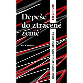 Depeše do ztracené země (978-80-7376-543-9)