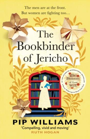 The Bookbinder of Jericho - Pip Williams