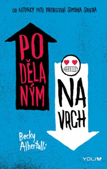 Podělaným navrch - Becky Albertalli