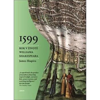 1599 Rok v životě Williama Shakespeara (978-80-257-2351-7)