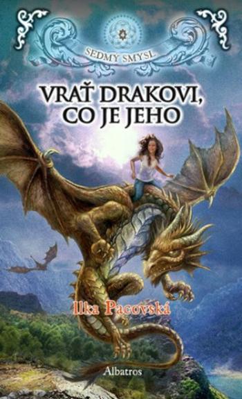 Vrať drakovi, co je jeho (brož.) - Ilka Pacovská