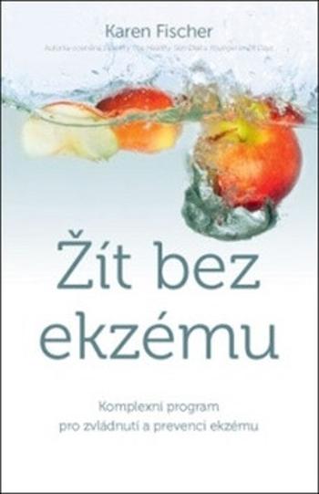 Žít bez ekzému - Karen Fischer