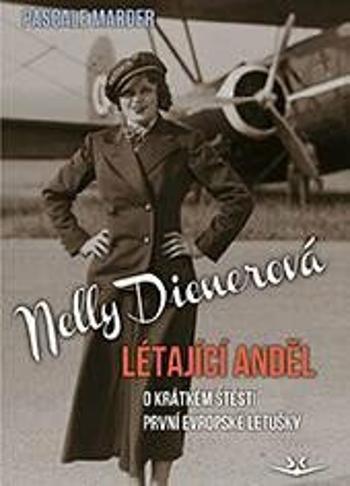 Nelly Dienerová Létající anděl - Marder Pascale