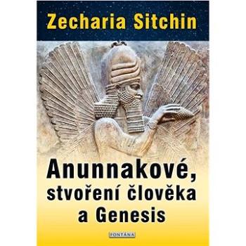 Anunnakové, stvoření člověka a Genesis (978-80-7651-049-4)