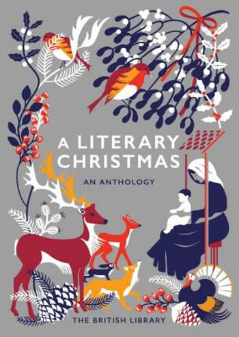 A Literary Christmas : An Anthology - British Library