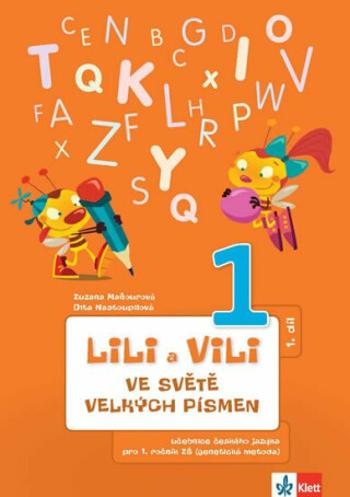 Lili a Vili - Ve světě velkých písmen (1. díl) - učebnice českého jazyka pro 1. ročník ZŠ (genetická metoda) - Dita Nastoupilová, Zuzana Maňourová