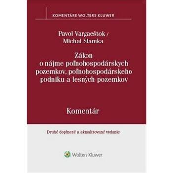 Zákon o nájme poľnohospodárskych pozemkov, poľnohosp. podniku a lesných pozemkov: Druhé doplnené a a (978-80-571-0131-4)