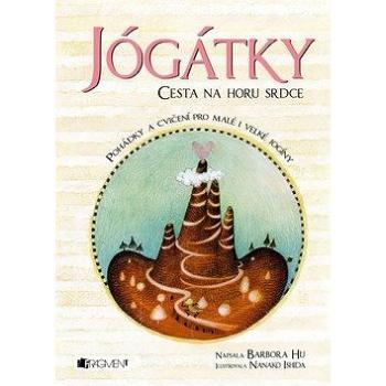 Jógátky Cesta na horu srdce (978-80-253-3760-8)