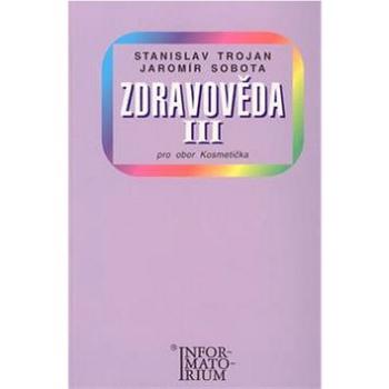 Zdravověda III: Pro 3 ročník UO Kosmetika (978-80-86073-78-1)