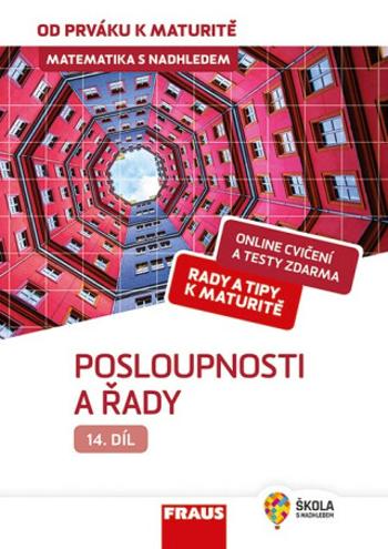 Matematika s nadhledem od prváku k maturitě 14 Posloupnosti a řady - Pavel Tlustý