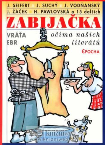 Zabijačka očima našich literátů - Vratislav Ebr