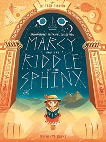 Marcy and the Riddle of the Sphinx - Joe Todd-Stanton