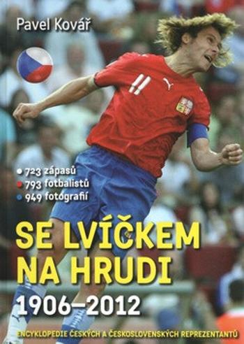 Se lvíčkem na hrudi 1906-2012 - Pavel Kovář