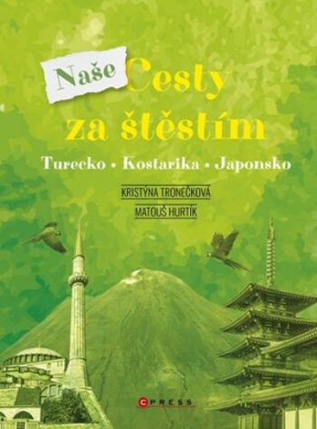 Naše cesty za štěstím - Kristýna Tronečková, Matouš Hurtík