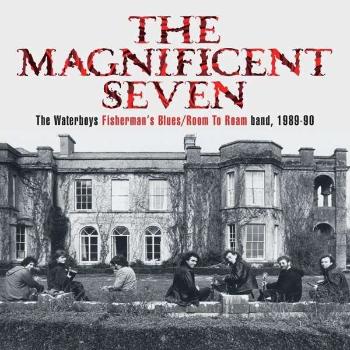 The Waterboys, Waterboys: The Magnificent Seven The Waterboys Fisherman's Blues / Room To Roam band, 1989-90 - Deluxe Book Box Set DVD, CD