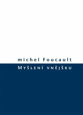 Myšlení vnějšku - Michel Foucault