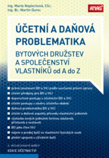 Účetní a daňová problematika bytových družstev a společenství vlastníků od A do Z - Ing. Bc. Martin Durec, Marta Neplechová