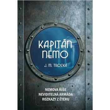 Kapitán Nemo: Nemova říše Neviditelná armáda Rozkazy z éteru (978-80-264-4253-0)