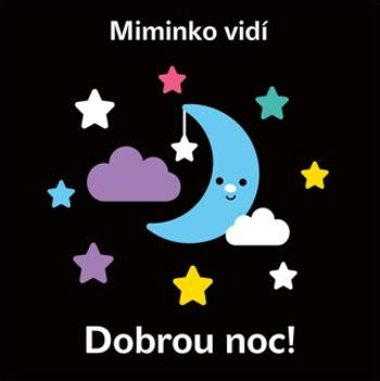 Miminko vidí Dobrou noc! - kolektiv autorů