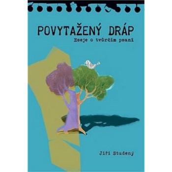 Povytažený dráp: Eseje o tvůrčím psaní (978-80-7465-247-9)