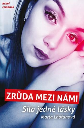 Zrůda mezi námi - Marta Lhoťanová - e-kniha