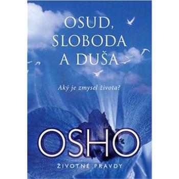 Osud, sloboda a duša: Aký je zmysel života? (978-80-8109-237-4)