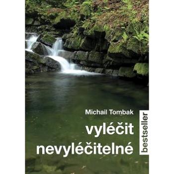 Vyléčit nevyléčitelné (978-80-87431-14-6)