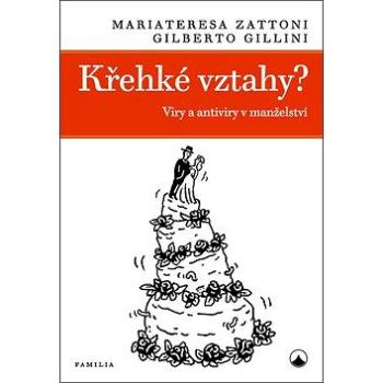 Křehké vztahy?: Viry a antiviry v manželství (978-80-7195-932-8)