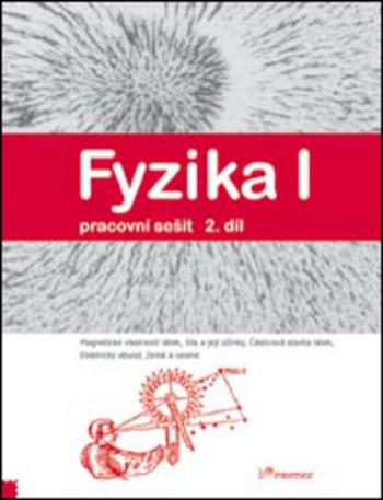 Fyzika I - 2.díl - pracovní sešit - Robert Weinlich, Jarmila Davidová, Roman Kubínek, Renata Holubová