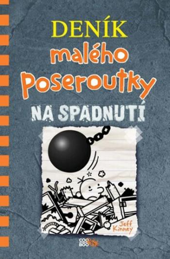 Deník malého poseroutky 14: Na spadnutí - Jeff Kinney