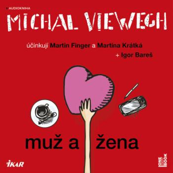 Muž a žena - Michal Viewegh - audiokniha