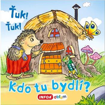 Ťuk! Ťuk! Kdo tu bydlí? (978-80-7547-678-4)